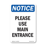 Please Use Main Entrance Sign