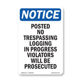 Posted No Trespassing Logging In Progress
