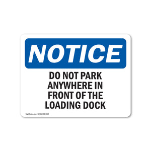 NOTICE Do Not Park In Front Of The Loading Dock