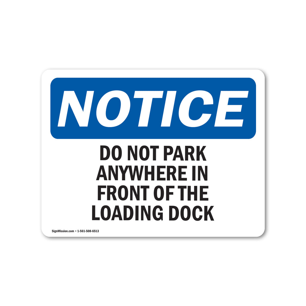 NOTICE Do Not Park In Front Of The Loading Dock