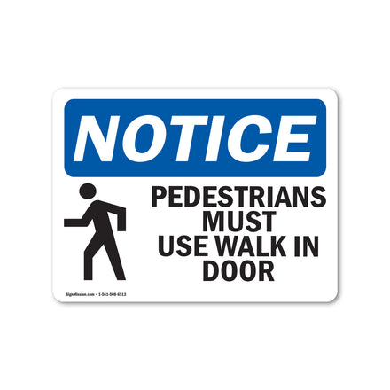 Pedestrians Must Use Walk In Door