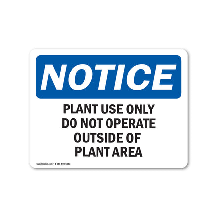 Plant Use Only Do Not Operate Outside Of