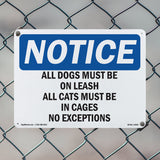 All Dogs Must Be On Leash All Cats Must Sign