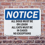 All Dogs Must Be On Leash All Cats Must Sign
