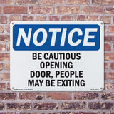 Be Cautious Opening Door, People May Be Exiting