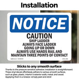 Caution Ship Ladder Always Face Ladder Going Sign