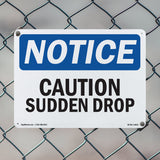 Caution Sudden Drop