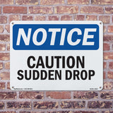 Caution Sudden Drop