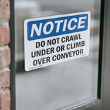 Do Not Crawl Under Or Climb Over Conveyor Sign