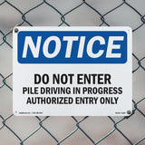 Do Not Enter Pile Driving In Progress Authorized