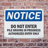 Do Not Enter Pile Driving In Progress Authorized