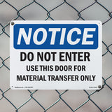 Do Not Enter Use This Door For Material