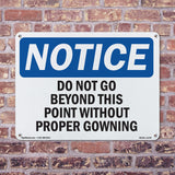 Do Not Go Beyond This Point Without Proper Gowning