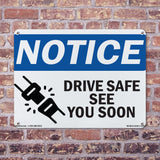 Drive Safe See You Soon