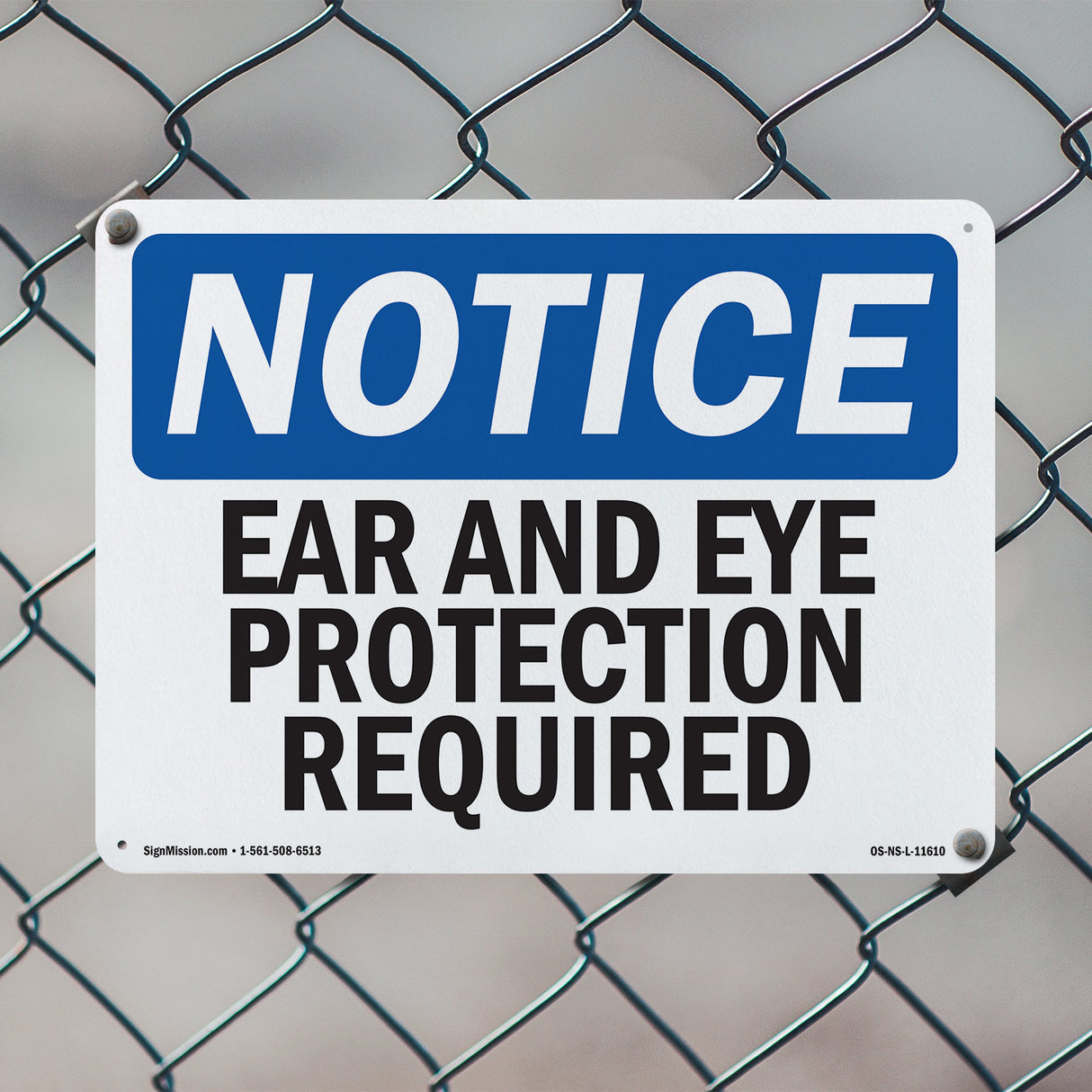 Ear And Eye Protection Required