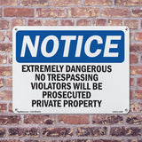 Extremely Dangerous No Trespassing