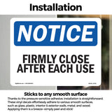 Firmly Close Door After Each Use
