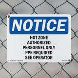 Hot Zone Authorized Personnel Only PPE Required