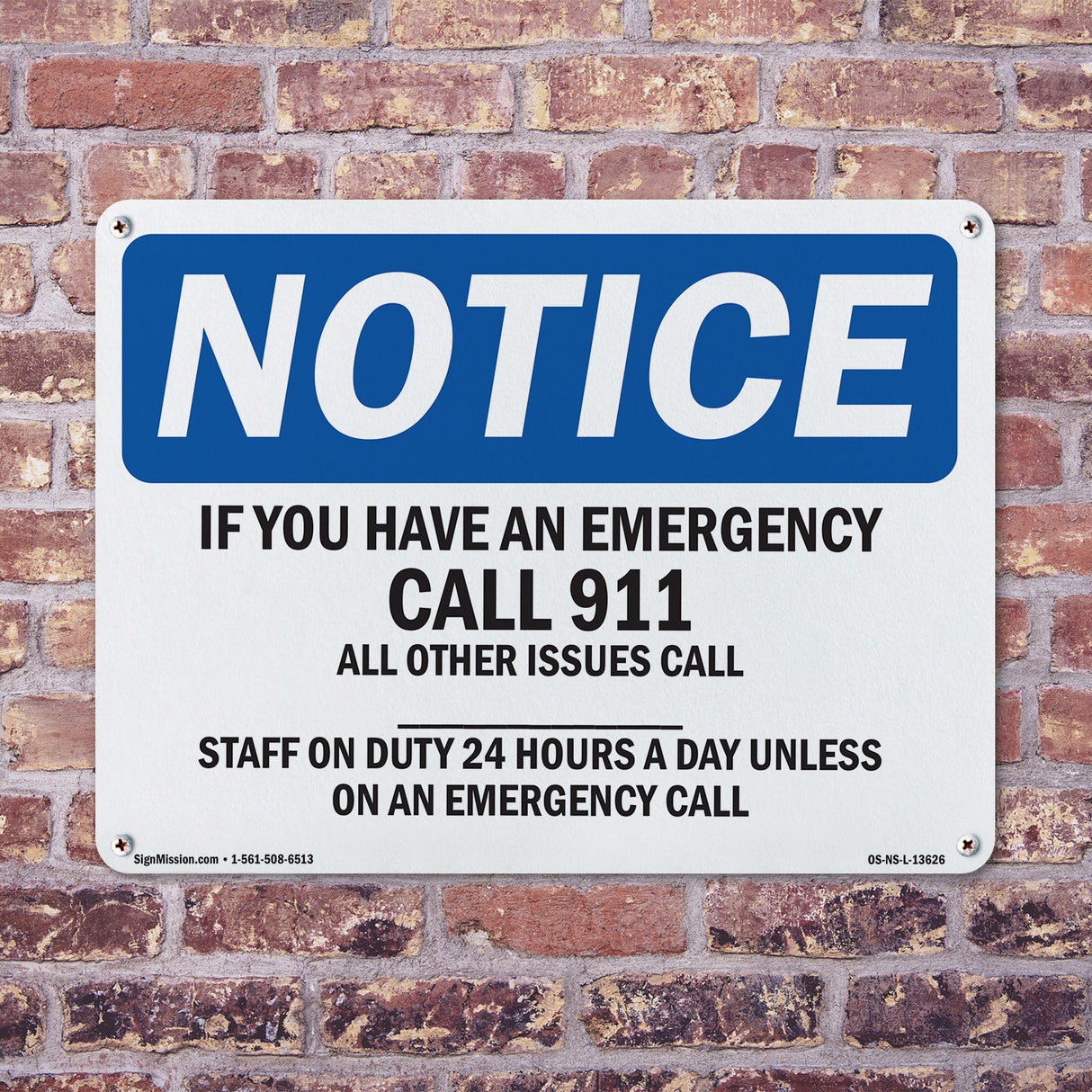 If You Have An Emergency Call 911 All Other