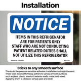 Items In This Refrigerator Are For Patients