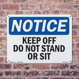 Keep Off Do Not Stand Or Sit Sign