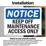 Keep Off Maintenance Access Only Sign