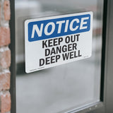 Keep Out Danger Deep Well