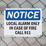 Local Alarm Only In Case Of Fire Call 911 Sign