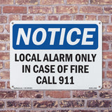Local Alarm Only In Case Of Fire Call 911 Sign