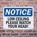 Low Ceiling Please Watch Your Head! Sign