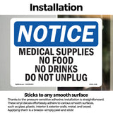 Medical Supplies No Food Or Drinks Do Not Unplug