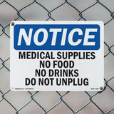 Medical Supplies No Food Or Drinks Do Not Unplug