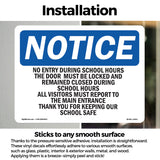 No Entry During School Hours This Door Must