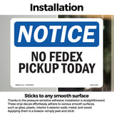 No Fedex Pickup Today