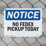 No Fedex Pickup Today