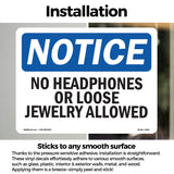 No Headphones Or Loose Jewelry Allowed