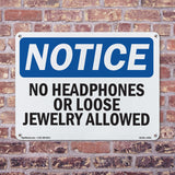 No Headphones Or Loose Jewelry Allowed
