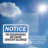 No Headphones Or Loose Jewelry Allowed