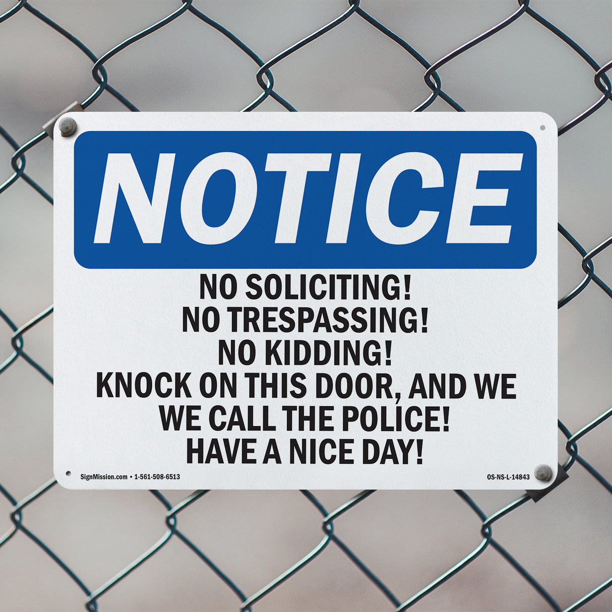 No Soliciting! No Trespassing! No Kidding!