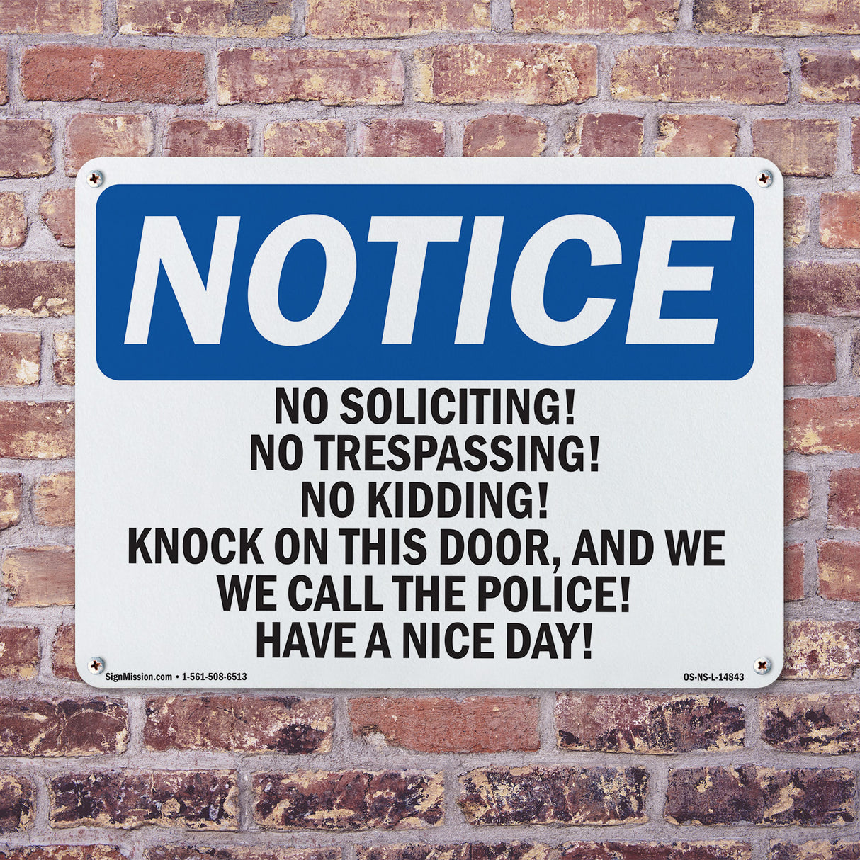 No Soliciting! No Trespassing! No Kidding!