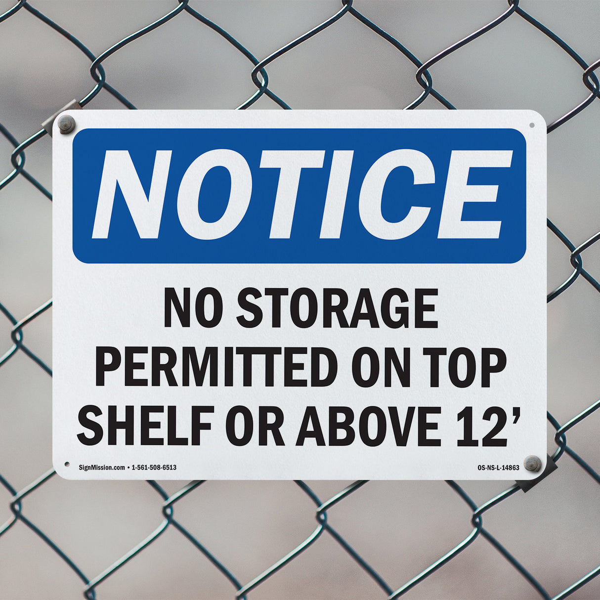 No Storage Permitted On Top Shelf Or Above 12'