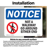 Not A Walkway Go Around Either End