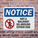 Not A Walkway Go Around Either End