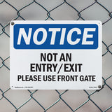 Not An Entry Exit Please Use Front Gate Sign