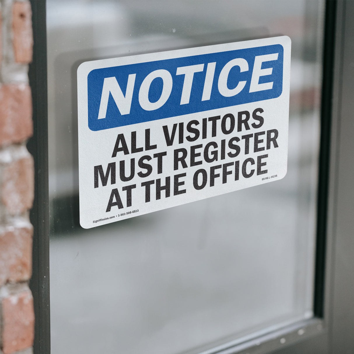 NOTICE All Visitors Must Register At The Office