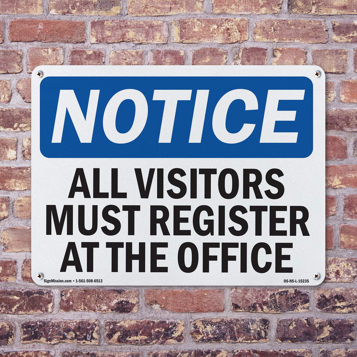 NOTICE All Visitors Must Register At The Office