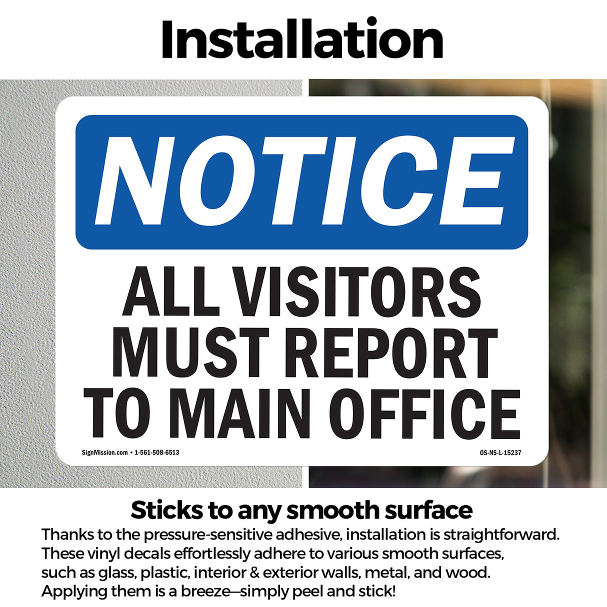 NOTICE All Visitors Must Report To Main Office