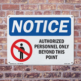 NOTICE Authorized Personnel Only Beyond This Point