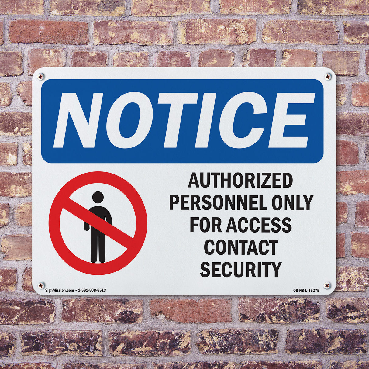 NOTICE Authorized Personnel Only Contact Security