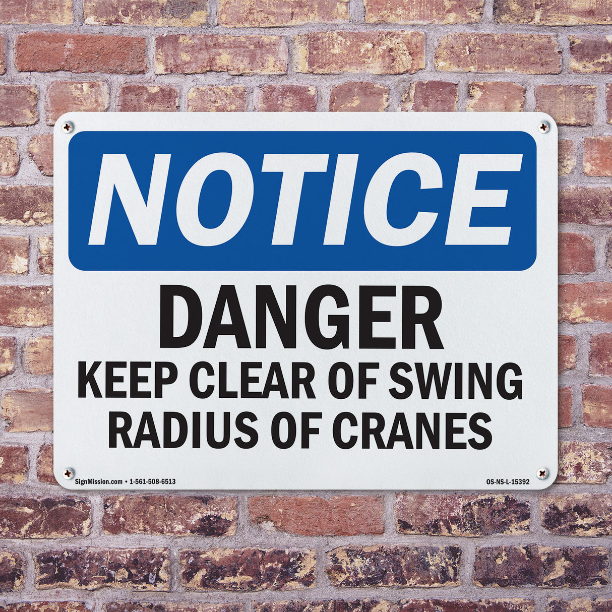 NOTICE Danger Keep Clear Of Swing Radius Of Cranes